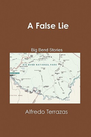 Knjiga False Lie Alfredo Terrazas