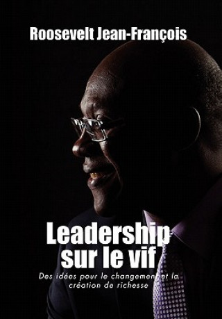 Книга Leadership Sur Le Vif Roosevelt Jean-Fran Ois