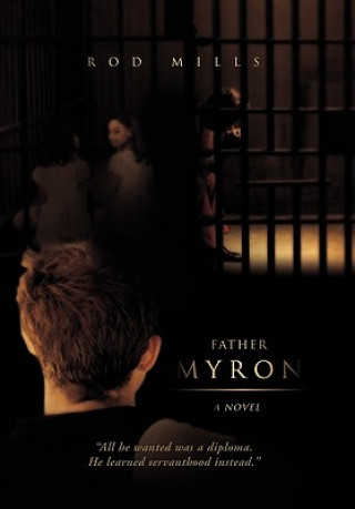 Книга Father Myron, a Novel Rod Mills