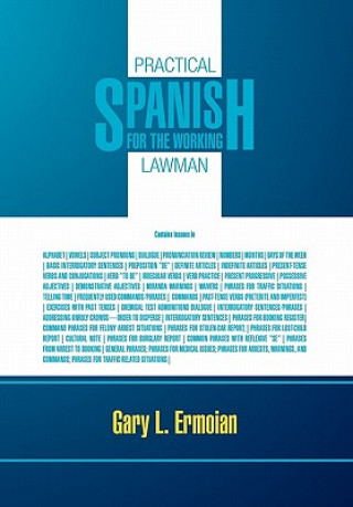 Kniha Practical Spanish for the Working Lawman Gary L Ermoian