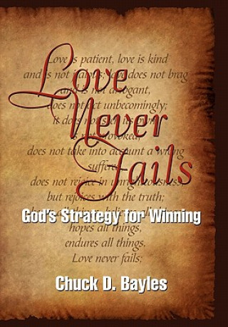 Kniha Love Never Fails Chuck D Bayles