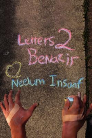 Könyv Letters to Benazir Neelum Insaaf