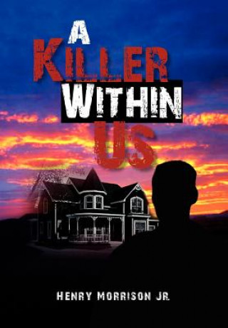 Книга Killer Within Us Henry Jr Morrison