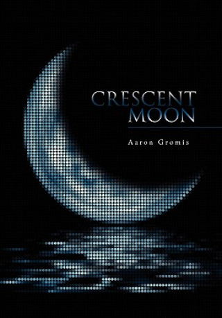 Book Crescent Moon Aaron Gromis