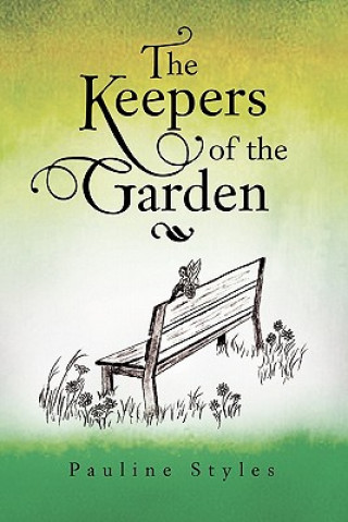 Kniha Keepers of the Garden Pauline Styles