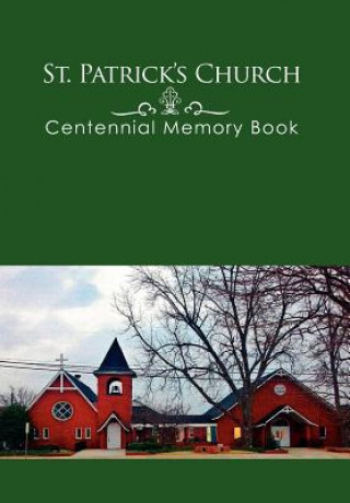 Kniha St. Patrick's Church Centennial Memory Book Freda Page