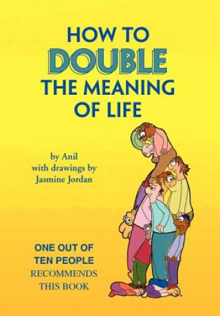 Kniha How to Double the Meaning of Life Anil