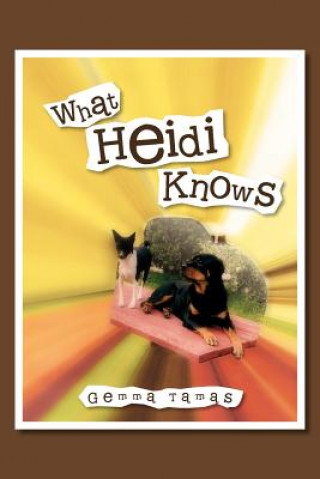 Könyv What Heidi Knows Gemma Tamas