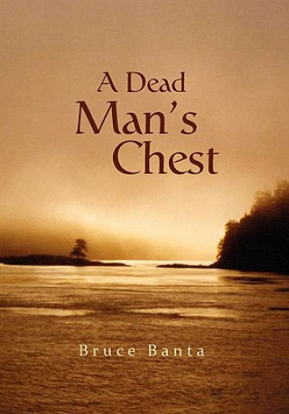 Kniha Dead Man's Chest Bruce Banta