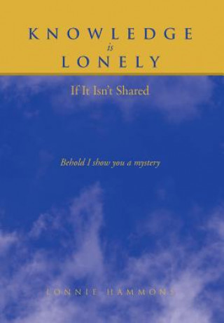 Kniha Knowledge is Lonely Lonnie Hammons