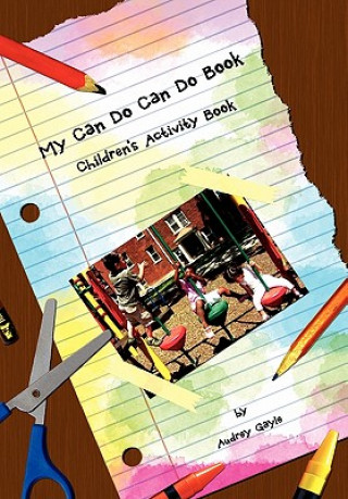 Carte My Can Do Can Do Book Audrey Gayle