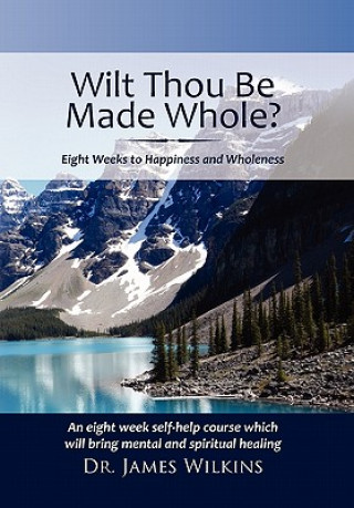 Buch Will Thou Be Made Whole? Wilkins