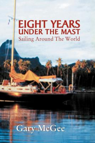 Buch Eight Years Under the Mast Gary McGee