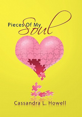 Kniha Pieces Of My Soul Cassandra L Howell