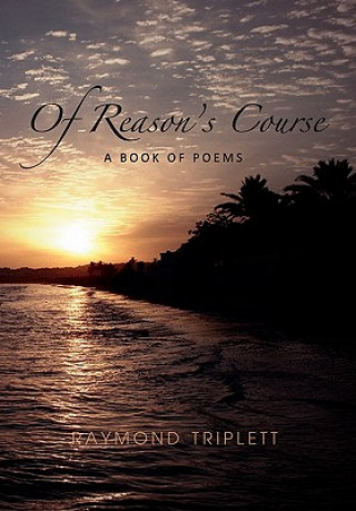 Kniha Of Reason's Course Raymond Triplett