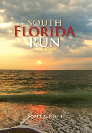 Kniha South Florida Run Scott A Smith