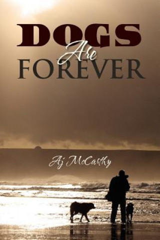 Könyv Dogs Are Forever Aj McCarthy