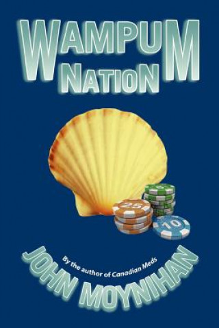 Könyv Wampum Nation John Moynihan