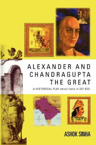 Carte Alexander and Chandragupta the Great Ashok Sinha