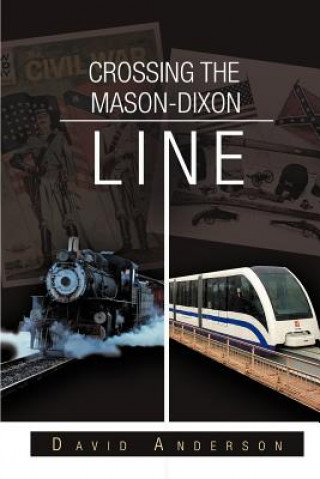 Book Crossing the Mason-Dixon Line David Anderson