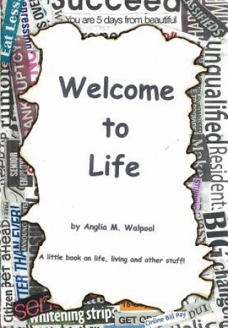 Kniha Welcome To Life Anglia Walpool