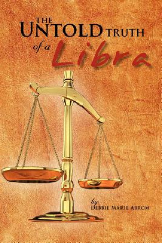 Knjiga Untold truth of a Libra Debbie Marie Abrom