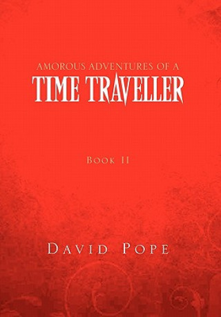 Kniha Amorous Adventures of a Time Traveller David Pope