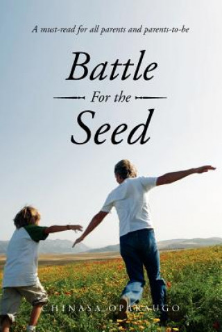 Könyv Battle For the Seed Chinasa Oparaugo
