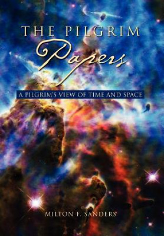 Livre Pilgrim Papers Milton F Sanders