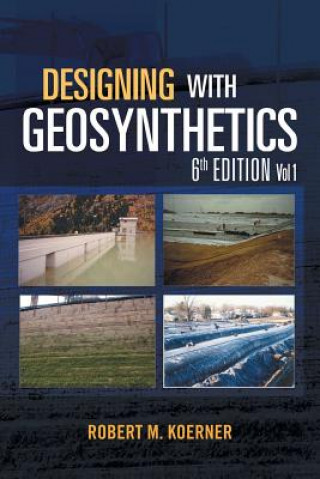 Book Designing with Geosynthetics - 6th Edition Vol. 1 Robert M (Drexel University Drexel Univ. Drexel Univ. Drexel University Drexel University Drexel University Drexel University Drexel University Drexel