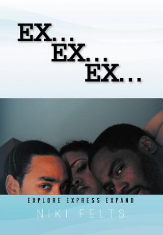 Kniha Ex .Ex. Ex. Niki Felts