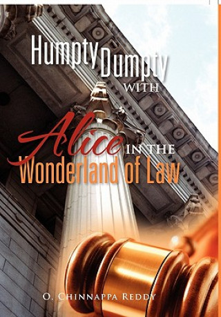 Kniha Humpty Dumpty with Alice in the Wonderland of Law O Chinnappa Reddy