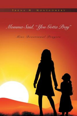 Libro Momma Said, You Gotta Pray Trena M Morris