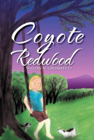 Könyv Coyote Redwood Willow N Groskreutz