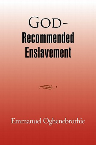 Könyv God-Recommended Enslavement Emmanuel Oghenebrorhie