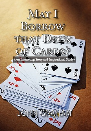 Carte May I Borrow that Deck of Cards John Graham