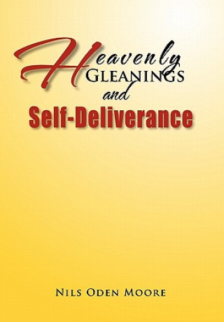 Knjiga Heavenly Gleanings & Self-Deliverance Nils Oden Moore