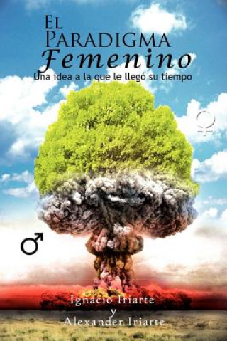 Книга Paradigma Femenino Ignacio Iriarte y Alexander Iriarte