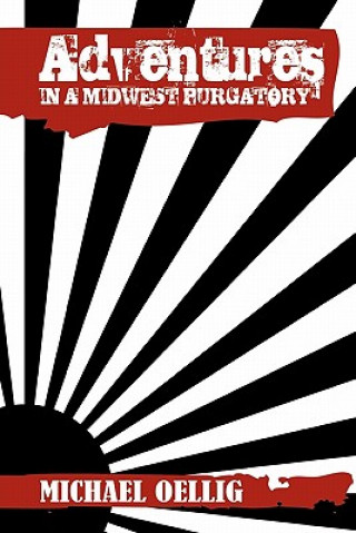 Buch Adventures in a Midwest Purgatory Michael Oellig