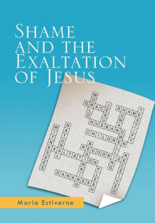 Βιβλίο Shame and the Exaltation of Jesus Mario Estiverne