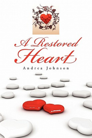 Könyv Restored Heart Andrea Johnson