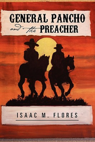 Kniha General Pancho and the Preacher Isaac M Flores