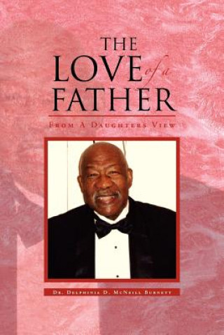 Könyv Love of a Father Dr Delphinia D McNeill Burnett
