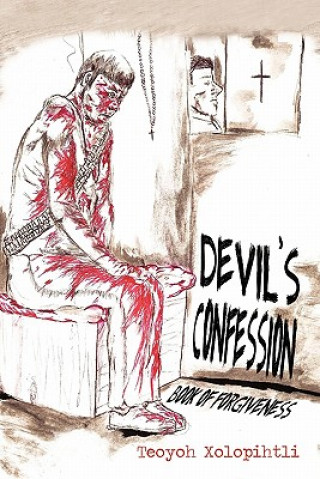 Kniha Devil's Confession Teoyoh Xolopihtli