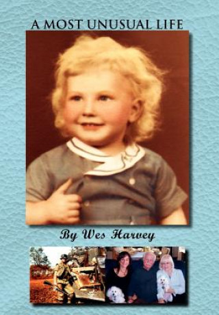 Livre Most Unusual Life Wes Harvey