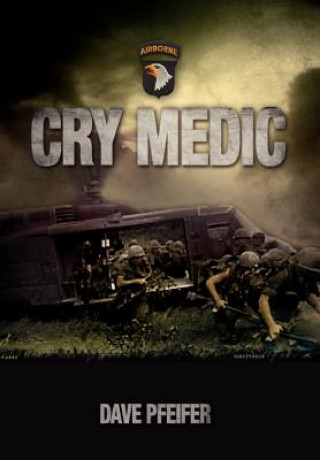 Książka Cry Medic Dave Pfeifer