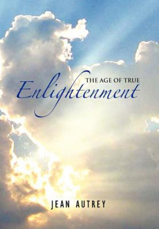 Buch Age of True Enlightenment Jean Autrey