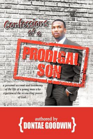 Книга Confessions of a Prodigal Son Dontae Goodwin