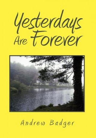 Βιβλίο Yesterdays Are Forever Andrew Badger