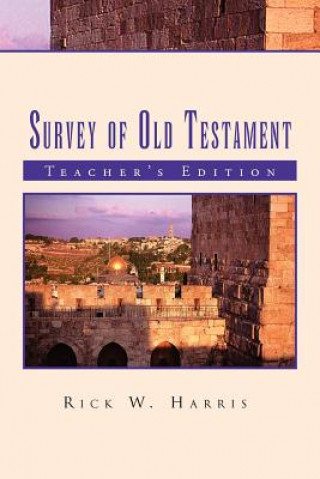 Könyv Survey of Old Testament Rick W Harris